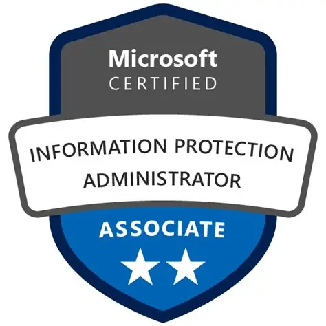 Microsoft Certified: Information Protection Administrator (SC-401)